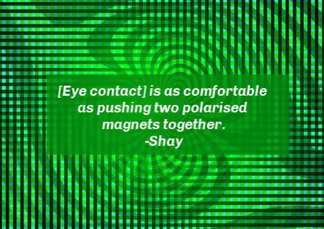 Beyond eye contact